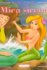 Povesti clasice - Mica sirena