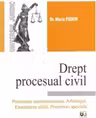 Drept procesual civil. Procedura necontencioasa. Arbitrajul. Executarea silita. Proceduri speciale
