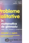 Probleme calitative in matematica de gimnaziu. Aritmetica si algebra