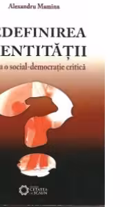 Redefinirea identitatii. Pentru o social-democratie critica