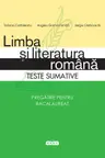 Limba si literatura romana. Teste sumative. Pregatire pentru bacalaureat