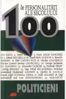 100 de personalitati ale secolului. Politicieni