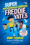 Super-miraculoasa calatorie a lui Freddie Yates