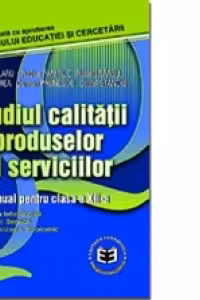 Studiul calitatii produselor si serviciilor. Manual pentru clasa a XII-a