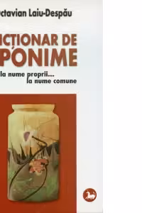 Dictionar de eponime. De la nume proprii... la nume comune