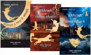 Pachet Seria Serafina (3 carti): 1. Serafina si mantia neagra; 2. Serafina si toiagul rasucit; 3. Serafina si inima franta