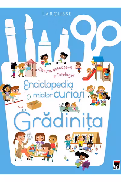 Enciclopedia micilor curiosi. Gradinita
