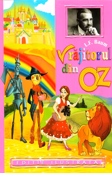 Vrajitorul din Oz - L. Frank Baum - Editie ilustrata