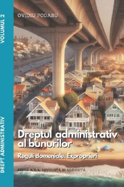 Drept administrativ. Vol. 2 Dreptul administrativ al bunurilor. Editia a 4-a