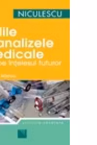 Bolile si analizele medicale pe intelesul tuturor