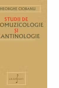 Studii de Etnomuzicologie si Bizantinologie