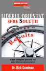Liderul orientat spre solutii. Ghid complet pentru cei care vor sa exceleze