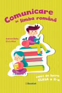 Comunicare in limba romana. Caiet de lucru pentru clasa a 2-a