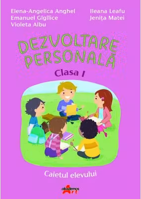 Dezvoltare Personala. Clasa 1. Caietul elevului
