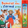 Carte cu sunete. Bunicul meu o fermă avea
