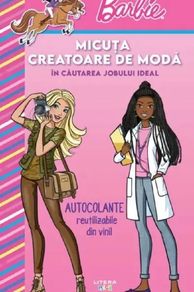 BARBIE. MICUTA CREATOARE DE MODA. In cautarea jobului ideal