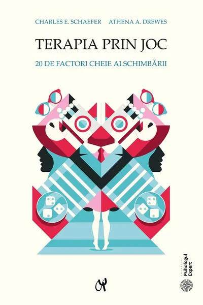 Terapia prin joc. 20 de factori cheie ai schimbarii