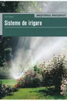 Mesterul priceput. Sisteme de irigare