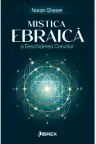 Mistica Ebraica si Deschiderea Cerurilor