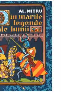 Din marile legende ale lumii