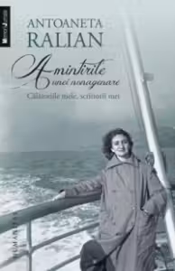 Amintirile unei nonagenare. Calatoriile mele, scriitorii mei
