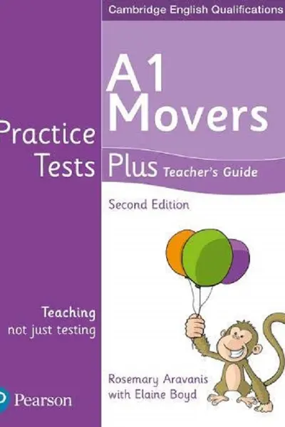 Cambridge English Qualifications Practice Tests Plus - A1 Movers Teacher's Guide