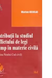 Contributii la studiul conflictului de legi in timp in materie civila