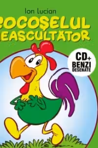 Cocoselul neascultator (carte + CD)