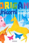 Origami: Unicorni si alte fiinte magice