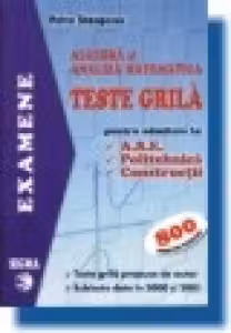 Algebra si analiza matematica - Teste grila pentru admitere
