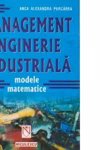 Management si inginerie industriala. Modele matematice