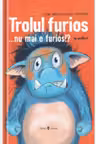 Trolul furios...nu mai e furios?!