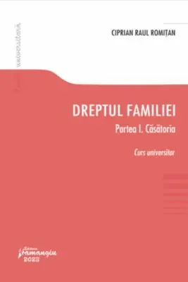Dreptul familiei. Partea I. Casatoria
