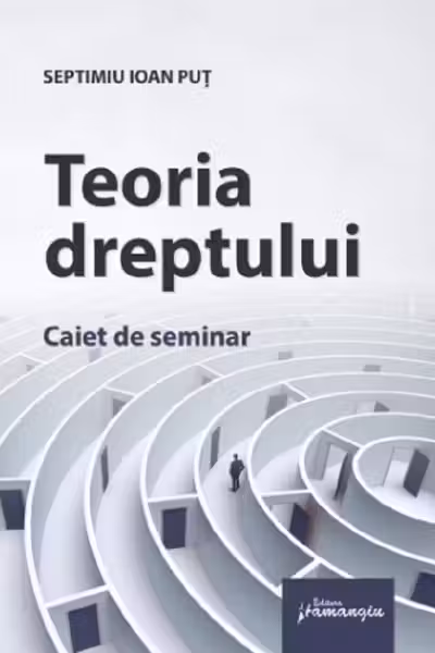 Teoria dreptului. Caiet de seminar