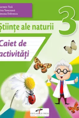 Stiinte ale naturii. Caiet de activitati. Clasa a 3-a