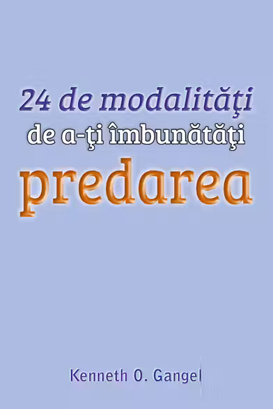 24 de modalități de a-ți îmbunătăți predarea