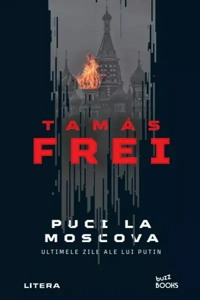 Buzz Books. PUCI LA MOSCOVA. Ultimele zile ale lui Putin.