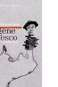 Eugene Ionesco: mistic sau necredincios?