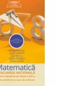 Matematica - Evaluarea Nationala pentru absolventii clasei a VIII-a (Teme, probleme si teste de verificare)