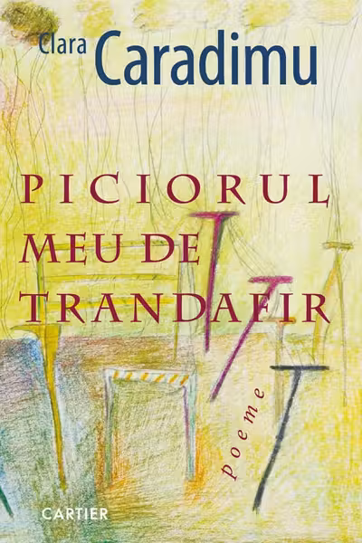 PICIORUL MEU DE TRANDAFIR. Clara Caradimu