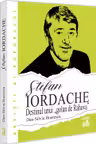 Stefan Iordache. Destinul unui golan de Rahova