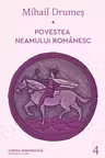 Povestea neamului romanesc - IV
