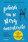 Pana nu se sterg amintirile