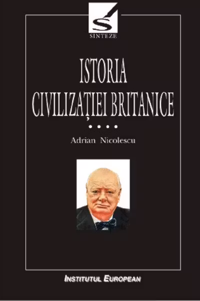 Istoria civilizației britanice Vol.4: De la 1837 la 1952 - Tomul 1