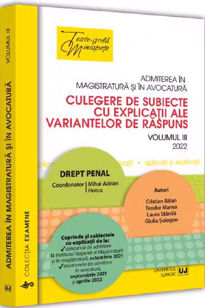 Admiterea în magistratură și în avocatură 2022. Vol.3