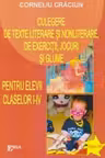 Culegere de texte literare și nonliterare, de exerciții, jocuri și glume - Clasele 1-4