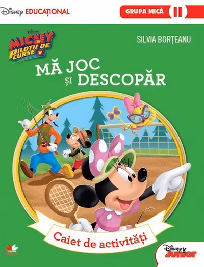 Mickey si pilotii de curse. Ma joc si descopar. Grupa mica-sem.2