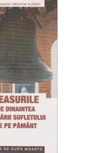 Ceasurile de dinaintea plecării sufletului de pe pământ