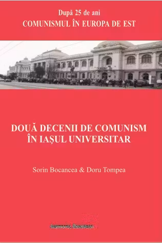 Două decenii de comunism în Iașul universitar
