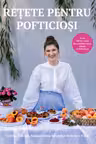 Retete pentru pofticiosi